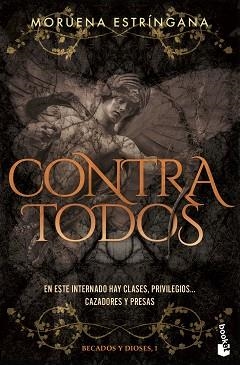 CONTRA TODOS (BECADOS Y DIOSES, 1) | 9788408309871 | ESTRÍNGANA, MORUENA | Llibreria Geli - Llibreria Online de Girona - Comprar llibres en català i castellà