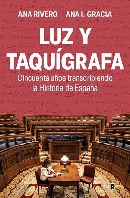 LUZ Y TAQUÍGRAFA | 9788401028588 | RIVERO, ANA/GRACIA, ANA I. | Llibreria Geli - Llibreria Online de Girona - Comprar llibres en català i castellà