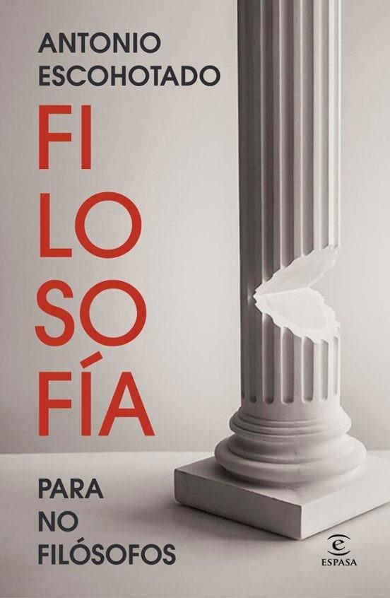 FILOSOFÍA PARA NO FILÓSOFOS | 9788467078954 | ESCOHOTADO, ANTONIO | Llibreria Geli - Llibreria Online de Girona - Comprar llibres en català i castellà