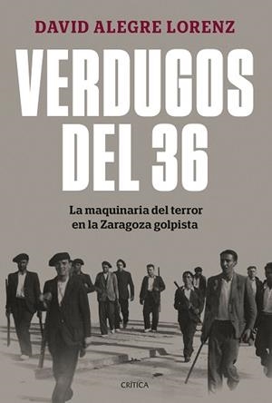 VERDUGOS DEL 36 | 9788491997948 | ALEGRE LORENZ, DAVID | Libreria Geli - Librería Online de Girona - Comprar libros en catalán y castellano