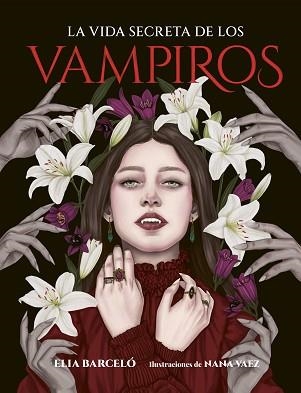 LA VIDA SECRETA DE LOS VAMPIROS | 9791387761172 | BARCELÓ, ELIA/VAEZ, NANA | Libreria Geli - Librería Online de Girona - Comprar libros en catalán y castellano