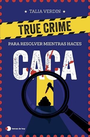 TRUE CRIME PARA RESOLVER MIENTRAS HACES CACA | 9791387869076 | VERDIN, TALIA | Llibreria Geli - Llibreria Online de Girona - Comprar llibres en català i castellà