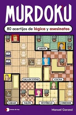 MURDOKU.80 ACERTIJOS DE LÓGICA Y ASESINATOS | 9791387869380 | GARAND, MANUEL | Llibreria Geli - Llibreria Online de Girona - Comprar llibres en català i castellà