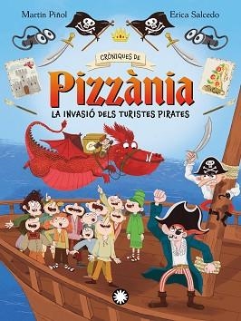 CRÒNIQUES DE PIZZÀNIA-3.LA INVASIÓ DELS TURISTES PIRATES | 9788410090873 | MARTÍN PIÑOL, JOAN ANTONI | Libreria Geli - Librería Online de Girona - Comprar libros en catalán y castellano