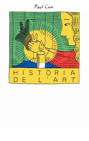 HISTÒRIA DE L’ART | 9788418690679 | COX, PAUL | Llibreria Geli - Llibreria Online de Girona - Comprar llibres en català i castellà