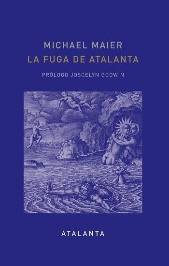 LA FUGA DE ATALANTA | 9788412998658 | MAIER, MICHAEL | Llibreria Geli - Llibreria Online de Girona - Comprar llibres en català i castellà