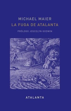 LA FUGA DE ATALANTA | 9788412998658 | MAIER, MICHAEL | Libreria Geli - Librería Online de Girona - Comprar libros en catalán y castellano