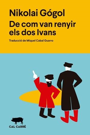 DE COM VAN RENYIR ELS DOS IVANS | 9788412995039 | GOGOL', NIKOLAÏ VASIL'EVICH | Libreria Geli - Librería Online de Girona - Comprar libros en catalán y castellano