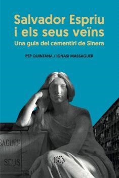 SALVADOR ESPRIU I ELS SEUS VEÏNS | 9791399077605 | QUINTANA RIERA, PEP/MASSAGUER FERRER, IGNASI | Libreria Geli - Librería Online de Girona - Comprar libros en catalán y castellano