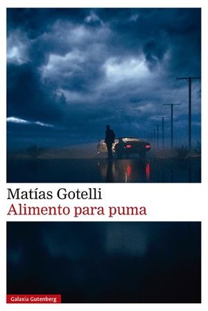 ALIMENTO PARA PUMA | 9788410107915 | GOTELLI, MATÍAS | Llibreria Geli - Llibreria Online de Girona - Comprar llibres en català i castellà