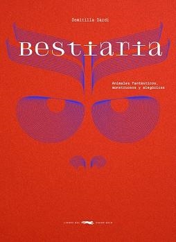 BESTIARIA | 9788412970180 | DARDI, DOMITILLA | Llibreria Geli - Llibreria Online de Girona - Comprar llibres en català i castellà