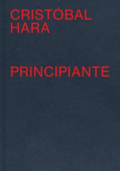 PRINCIPIANTE | 9788410290440 | HARA, CRISTÓBAL | Libreria Geli - Librería Online de Girona - Comprar libros en catalán y castellano