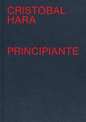 PRINCIPIANTE | 9788410290440 | HARA, CRISTÓBAL | Libreria Geli - Librería Online de Girona - Comprar libros en catalán y castellano