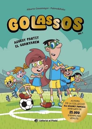 GOLASSOS-1.AQUEST PARTIT EL GUANYAREM | 9788419912213 | CASAMAYOR, ALBERTO | Libreria Geli - Librería Online de Girona - Comprar libros en catalán y castellano