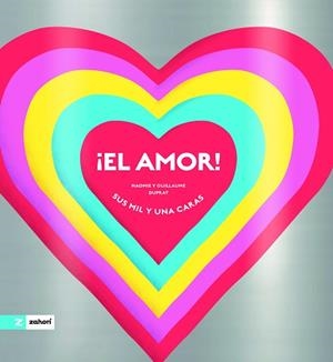EL AMOR!SUS MIL Y UNA CARAS | 9788419889881 | DUPRAT, GUILLAUME/DUPRAT, NAOMIE | Libreria Geli - Librería Online de Girona - Comprar libros en catalán y castellano