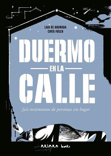 DUERMO EN LA CALLE | 9788418972805 | DE AHUMADA, LAIA | Libreria Geli - Librería Online de Girona - Comprar libros en catalán y castellano