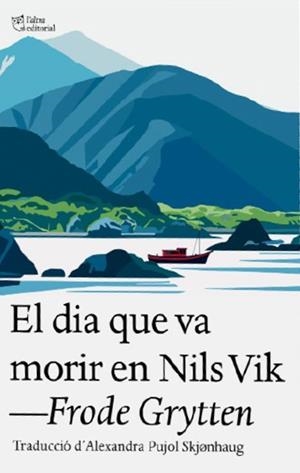 EL DIA QUE VA MORIR EN NILS VIK | 9791387672324 | GRYTTEN, FRODE | Llibreria Geli - Llibreria Online de Girona - Comprar llibres en català i castellà