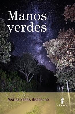 MANOS VERDES | 9791399004052 | SERRA BRADFORD, MATÍAS | Llibreria Geli - Llibreria Online de Girona - Comprar llibres en català i castellà