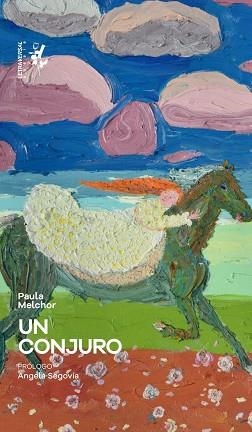 UN CONJURO | 9788412827590 | MELCHOR, PAULA | Libreria Geli - Librería Online de Girona - Comprar libros en catalán y castellano