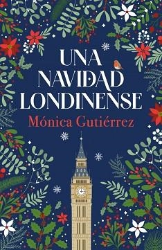 UNA NAVIDAD LONDINENSE | 9788466682817 | GUTIÉRREZ, MÓNICA | Llibreria Geli - Llibreria Online de Girona - Comprar llibres en català i castellà