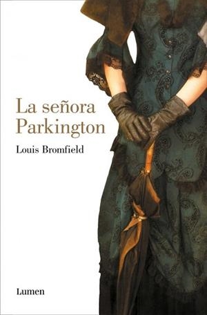 LA SEÑORA PARKINGTON | 9788426433572 | BROMFIELD, LOUIS | Llibreria Geli - Llibreria Online de Girona - Comprar llibres en català i castellà
