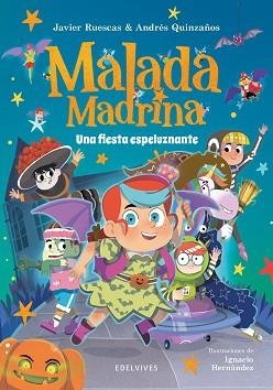 MALADA MADRINA-3.UNA FIESTA ESPELUZNANTE | 9788414065341 | RUESCAS, JAVIER/QUINZAÑOS, ANDRÉS | Libreria Geli - Librería Online de Girona - Comprar libros en catalán y castellano