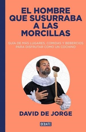 EL HOMBRE QUE SUSURRABA A LAS MORCILLAS | 9788410214828 | DE JORGE, DAVID | Llibreria Geli - Llibreria Online de Girona - Comprar llibres en català i castellà
