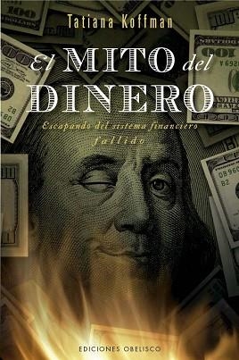 EL MITO DEL DINERO | 9788411723374 | KOFFMAN, TATIANA | Llibreria Geli - Llibreria Online de Girona - Comprar llibres en català i castellà