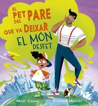EL PET DEL PARE QUE VA DEIXAR EL MÓN DESFET | 9788491458548 | COYNE, MATT | Llibreria Geli - Llibreria Online de Girona - Comprar llibres en català i castellà