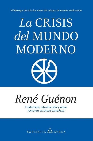 LA CRISIS DEL MUNDO MODERNO | 9791370200435 | RENÉ GUÉNON | Libreria Geli - Librería Online de Girona - Comprar libros en catalán y castellano