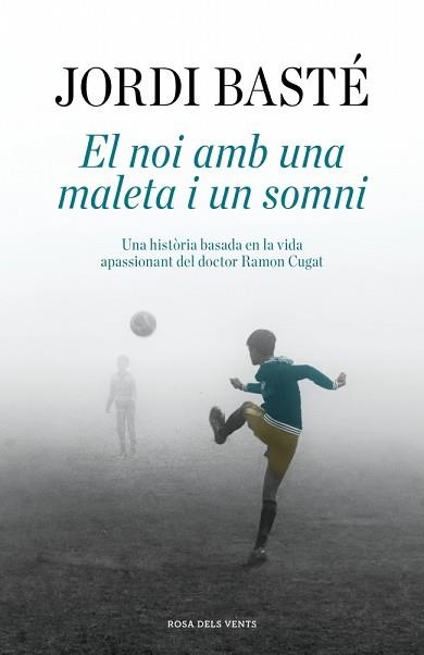 EL NOI AMB UNA MALETA I UN SOMNI | 9791387653460 | BASTÉ, JORDI | Libreria Geli - Librería Online de Girona - Comprar libros en catalán y castellano