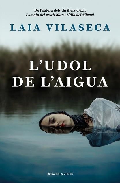 L'UDOL DE L'AIGUA | 9788410256774 | VILASECA, LAIA | Libreria Geli - Librería Online de Girona - Comprar libros en catalán y castellano