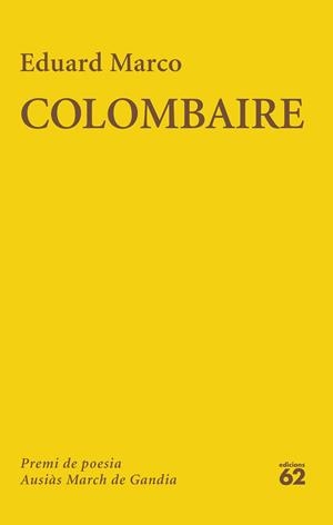 COLOMBAIRE(PREMI AUSIÀS MARCH 2025) | 9788429782776 | MARCO, EDUARD | Llibreria Geli - Llibreria Online de Girona - Comprar llibres en català i castellà