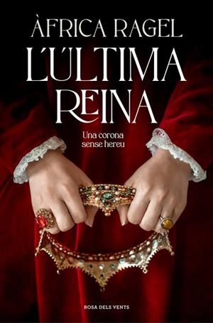 L'ÚLTIMA REINA | 9788410256392 | RAGEL, ÀFRICA | Libreria Geli - Librería Online de Girona - Comprar libros en catalán y castellano