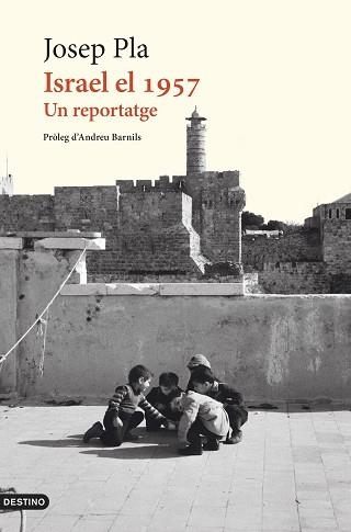 ISRAEL EL 1957 | 9788419734273 | PLA, JOSEP | Libreria Geli - Librería Online de Girona - Comprar libros en catalán y castellano