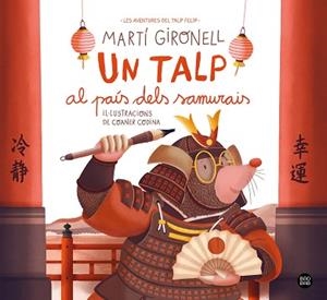 UN TALP AL PAÍS DELS SAMURAIS | 9791387782962 | GIRONELL, MARTÍ/CODINA, COANER | Llibreria Geli - Llibreria Online de Girona - Comprar llibres en català i castellà