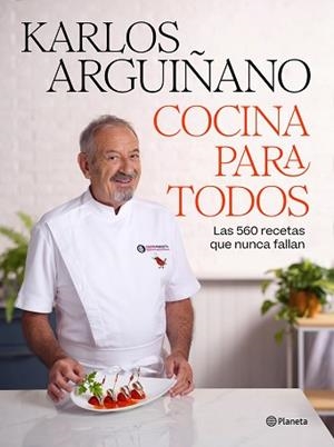 COCINA PARA TODOS.LAS 560 RECETAS QUE NUNCA FALLAN | 9788408308805 | ARGUIÑANO, KARLOS | Libreria Geli - Librería Online de Girona - Comprar libros en catalán y castellano