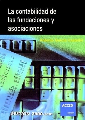 LA CONTABILIDAD DE LAS FUNDACIONES Y ASOCIACIONES | 9788496426498 | GARCIA CASTELLVI,ANTONIO | Libreria Geli - Librería Online de Girona - Comprar libros en catalán y castellano