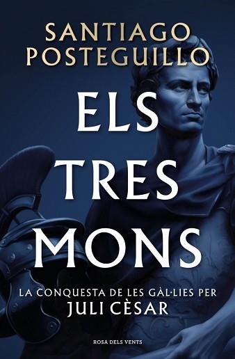 ELS TRES MONS  (SÈRIE JULI CÈSAR 3) | 9788410256439 | POSTEGUILLO, SANTIAGO | Libreria Geli - Librería Online de Girona - Comprar libros en catalán y castellano