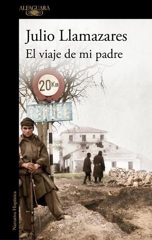 EL VIAJE DE MI PADRE | 9788420479279 | LLAMAZARES, JULIO | Libreria Geli - Librería Online de Girona - Comprar libros en catalán y castellano