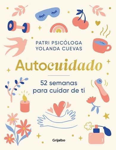 AUTOCUIDADO | 9788425369131 | PATRI PSICÓLOGA/CUEVAS, YOLANDA | Llibreria Geli - Llibreria Online de Girona - Comprar llibres en català i castellà