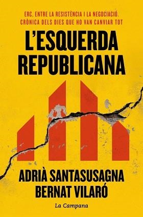L'ESQUERDA REPUBLICANA | 9788419836984 | SANTASUSAGNA, ADRIÀ/VILARÓ, BERNAT | Llibreria Geli - Llibreria Online de Girona - Comprar llibres en català i castellà