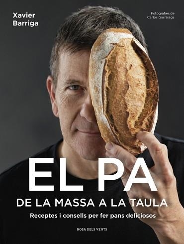 EL PA,DE LA MASSA A LA TAULA | 9791387653422 | BARRIGA, XAVIER | Llibreria Geli - Llibreria Online de Girona - Comprar llibres en català i castellà