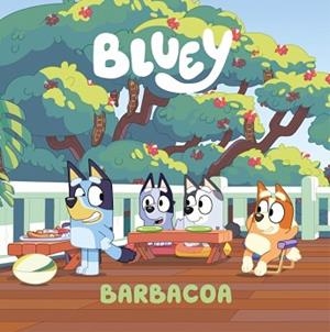 BLUEY.UN CUENTO 14 BARBACOA | 9788448871741 | BLUEY | Llibreria Geli - Llibreria Online de Girona - Comprar llibres en català i castellà