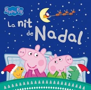 PEPPA PIG.UN CONTE.LA NIT DE NADAL | 9788448862091 | HASBRO/EONE | Llibreria Geli - Llibreria Online de Girona - Comprar llibres en català i castellà