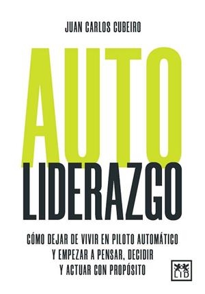 AUTOLIDERAZGO | 9788410221888 | JUAN CARLOS CUBEIRO | Llibreria Geli - Llibreria Online de Girona - Comprar llibres en català i castellà