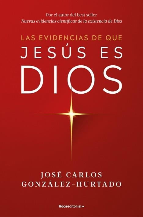 LAS EVIDENCIAS DE QUE JESÚS ES DIOS | 9788410274624 | GONZÁLEZ-HURTADO, JOSÉ CARLOS | Llibreria Geli - Llibreria Online de Girona - Comprar llibres en català i castellà