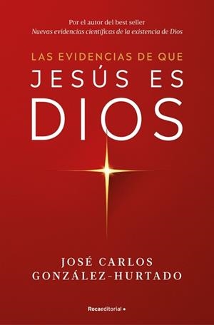 LAS EVIDENCIAS DE QUE JESÚS ES DIOS | 9788410274624 | GONZÁLEZ-HURTADO, JOSÉ CARLOS | Llibreria Geli - Llibreria Online de Girona - Comprar llibres en català i castellà