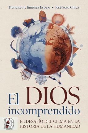 EL DIOS INCOMPRENDIDO | 9788412984743 | SOTO CHICA, JOSÉ/JIMÉNEZ ESPEJO, FRANCISCO J. | Llibreria Geli - Llibreria Online de Girona - Comprar llibres en català i castellà