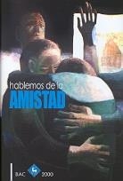 HABLEMOS DE LA AMISTAD | 9788479147990 | ORTEGA, JOAQUIN L.(ED.) | Libreria Geli - Librería Online de Girona - Comprar libros en catalán y castellano